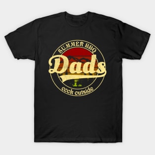 Dads Cook Outside - Summer BBQ T-Shirt